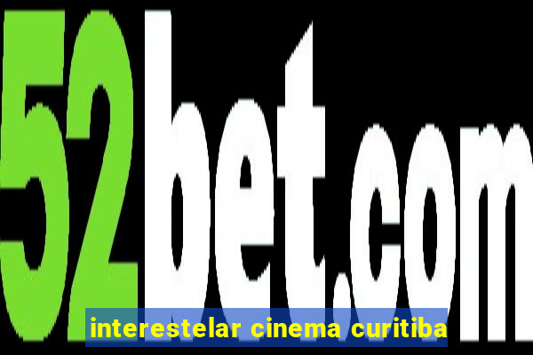 interestelar cinema curitiba